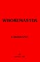 Whoremaster: A biography