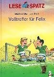 Lesespatz - Volltreffer f&uuml;r Felix - Manfred Mai, Jan Birck