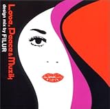 ラヴ,ピース&ミュージック デザイン・ミックス・バイ・フィルー(CCCD)