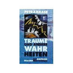 Tr�ume und andere Wahrheiten. Ostdeutsche Frauen Protokolle (Book on Demand)