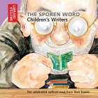 The Spoken Word: Childrens Writers