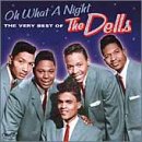 Dells - The Oh What a Night: The Very Best of the Dells - Zortam Music