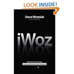 I, Woz: Computer Geek to Cult Icon: Getting to the Core of Apple's Inventor