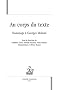 Au Corps du Texte. Hommage a Georges Molinie