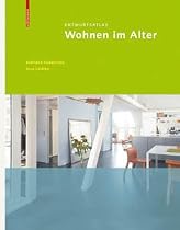 Entwurfsatlas Wohnen im Alter (Entwurfsatlanten)