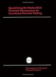Quantifying the Market Risk Premium Phenomenon for Investment Decision Making