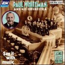 Say It with Music by Paul Whiteman