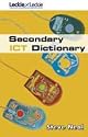 Secondary ICT Dictionary