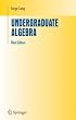 Undergraduate Algebra (Undergraduate Texts in Mathematics)