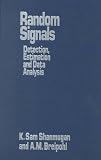 Random Signals: Detection, Estimation and Data Analysis