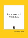 Bronson Alcott's Fruitlands: With Transcendental Wild Oats (1915)