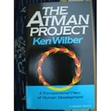 The Atman Project: A Transpersonal View of Human Development (Quest Book)