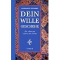 Dein Wille geschehe: Die sch�nsten islamischen Gebete