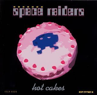 Space Raiders - Hot Cakes - Zortam Music