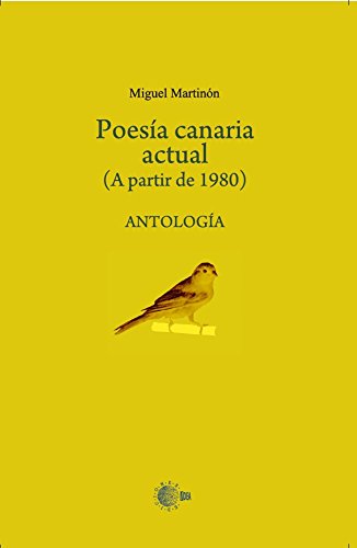 Poesía Canaria Actual (A Partir De 1980). Antologia (Letras Insulares) (Spanish Edition)