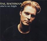 Tal Bachman -  She's So High
