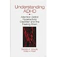 Understanding ADHD: Attention Deficit Hyperactivity Disorder and the Feeling Brain by Sandra K. Woods and Willis H. Ploof