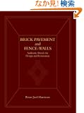 Brick Pavement and Fence-Walls: Authentic Details for Design and Restoration