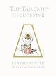 The Tailor of Gloucester (The World of Beatrix Potter: Peter Rabbit)