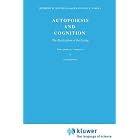  Autopoiesis and Cognition: The Realization of the Living (Boston Studies in the... by H.R. Maturana and F.J. Varela