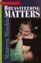 Breastfeeding Matters: What We Need to Know About Infant Feeding