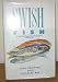 Swish Fish: An Entertaining Guide to Buying and Cooking Fish