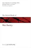 The Oxford Book of War Poetry: Second Reissue