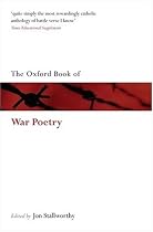 The Oxford Book of War Poetry (Oxford Books of Prose & Verse)