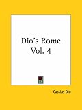 Dio`s Rome Vol. 4