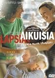Producing Adults ( Lapsia ja aikuisia - Kuinka niitä tehdään? )