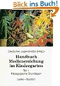 Handbuch Medienerziehung im Kindergarten, Bd.1, P�dagogische Grundlagen