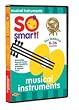 So Smart!: Musical Instruments