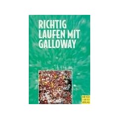 Richtig laufen mit Galloway. Athleten und Trainer der Welt