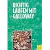 Richtig laufen mit Galloway. Athleten und Trainer der Welt