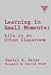Learning in Small Moments: Life in an Urban Classroom (Practitioner Inquiry Series)