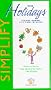 Simplify the Holidays: How to Enjoy the Holidays Without the Stress (Simpler Life Series)