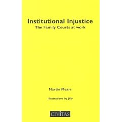Institutional Injustice: The Family Courts at Work