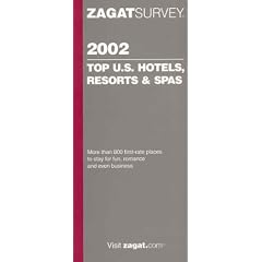 Zagatsurvey 2002 Top U.S. Hotels, Resorts & Spas (Zagatsurvey : U.S. Hotels, Resorts and Spas, 2002)