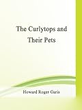 The Curlytops and Their Pets