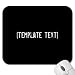 template text Mousepad