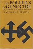 The politics of genocide : the holocaust in Hungary