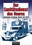 Der Sanitätsdienst des Heeres: Organisation, Ausrüstung, Einsätze