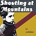 Shouting At Mountains
