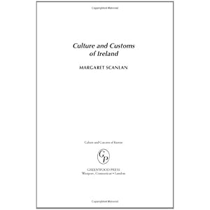 Culture and Customs of Ireland (Cultures and Customs of the World)