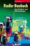 Radio-Baubuch: Vom Detektor- zum DRM-Empfänger