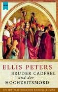 Bruder Cadfael und der Hochzeitsmord.
