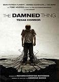 The Damned Thing - Texas Horror - Marisa Coughlan, Brendan Fletcher Sean Patrick Flanery