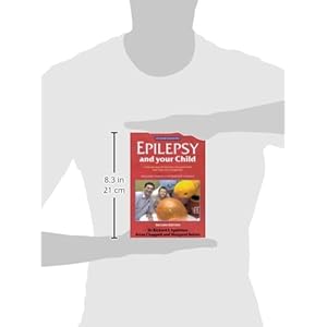 Epilepsy and Your Child: The 'At Your Fingertips' Guide (Class Health)