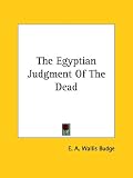 The Egyptian Judgment Of The Dead