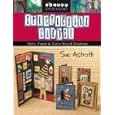 Spectacular Cards!: Fabric, Paper and Game Board Greetings by Sue Astroth